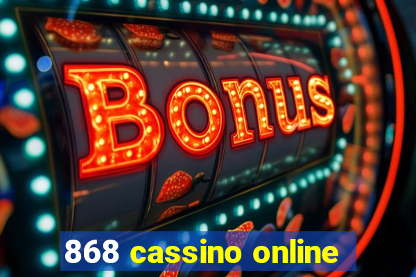 868 cassino online